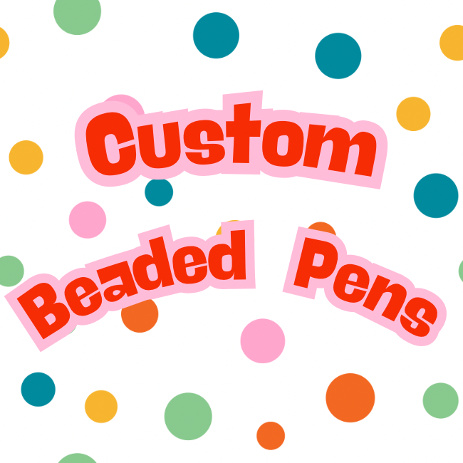 Various Custom Beaded Pens